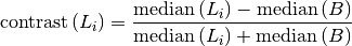\textrm{contrast}\,(L_i) = \frac{\mathrm{median}\,(L_i)-\mathrm{median}\,(B)}{\mathrm{median}\,(L_i)+\mathrm{median}\,(B)}